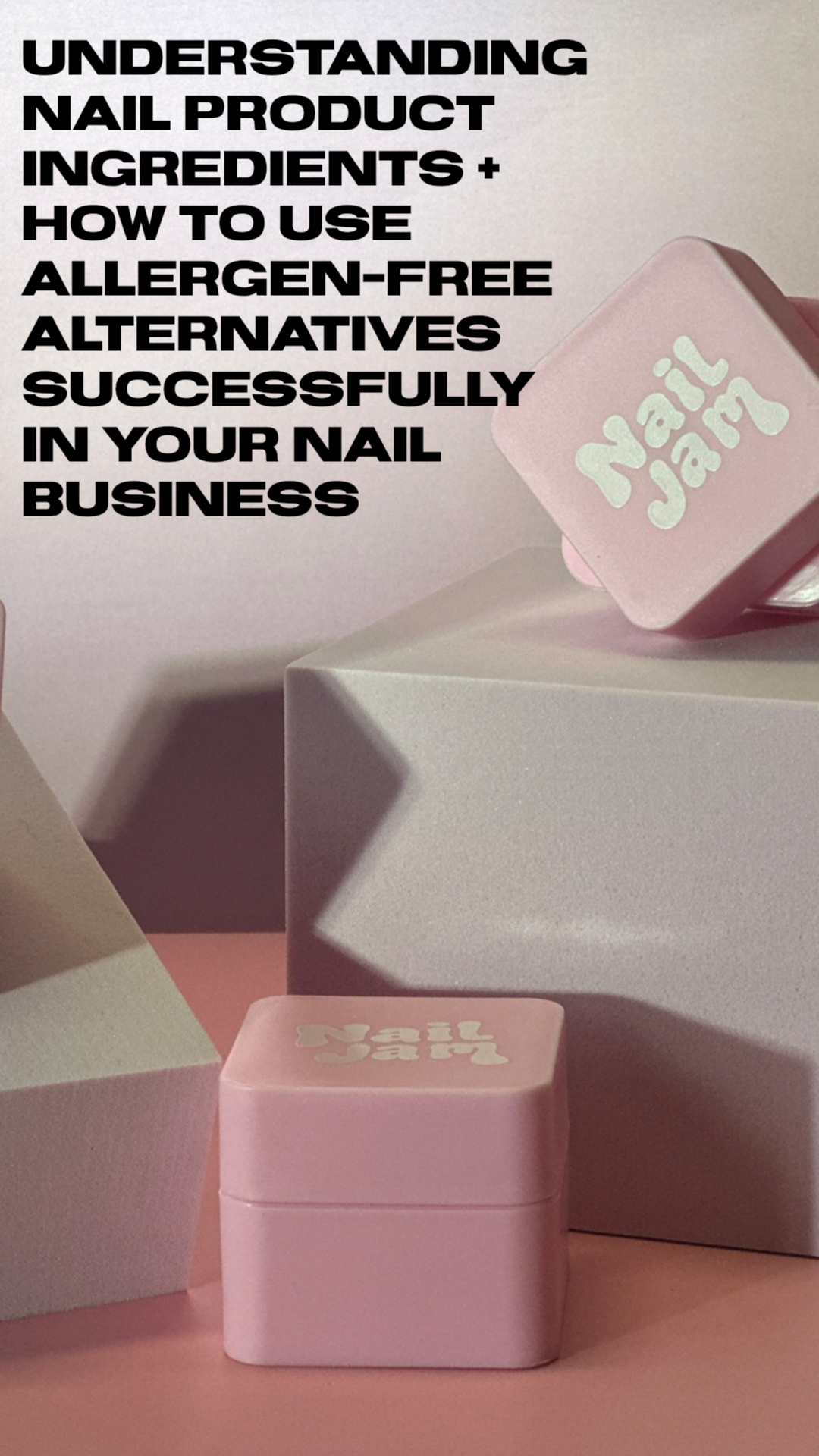 Understanding Nail product ingredients + how to use allergen-free alternatives successfully in your nail bussiness
